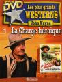 Les plus grands westerns 1 : La Charge Hroique